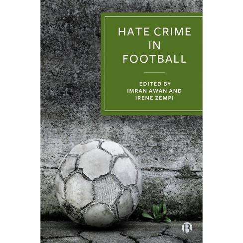Hate Crime in Football - by  Imran Awan & Irene Zempi (Hardcover) - image 1 of 1