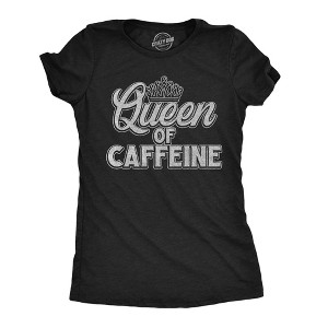 Womens Funny T Shirts Queen Of Caffeine Sarcastic Coffee Lovers Graphic Novelty Tee For Ladies - Crazy Dog Women's T Shirt For Coffee Lovers - 1 of 4