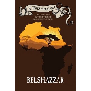 Belshazzar - by  H Rider Haggard (Paperback) - 1 of 1