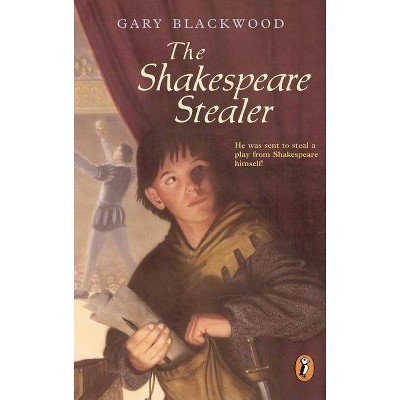 The Shakespeare Stealer - by  Gary Blackwood (Paperback)