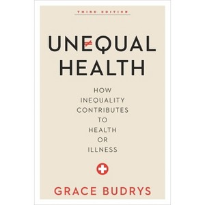 Unequal Health - 3rd Edition by  Grace Budrys (Paperback) - 1 of 1