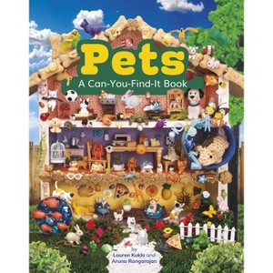 Pets - (Can You Find It?) by  Lauren Kukla & Aruna Rangarajan (Paperback) - 1 of 1
