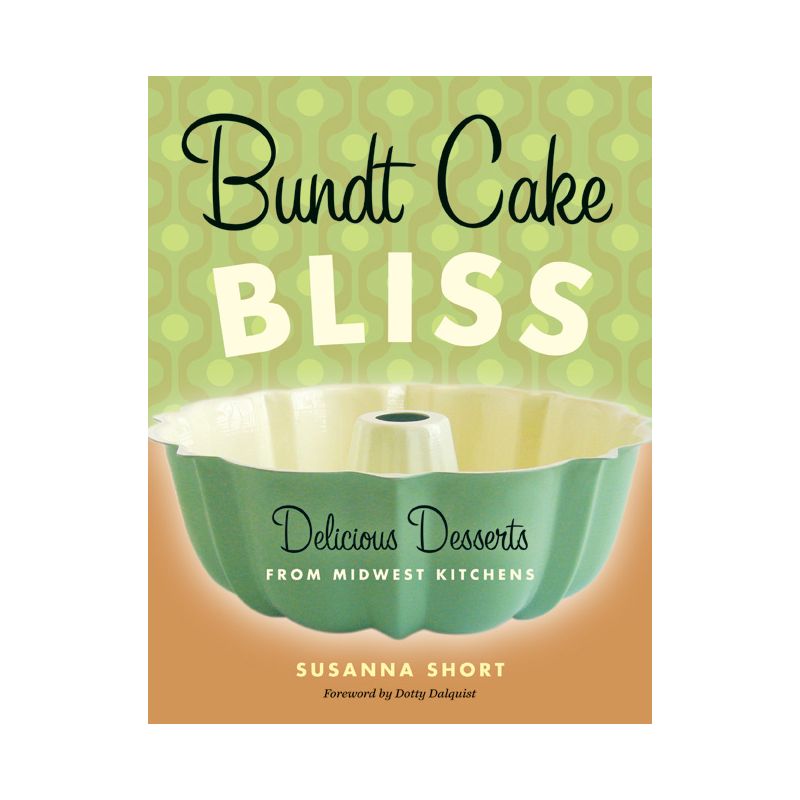 Bundt Cake Bliss - by  Susanna Short (Paperback), 1 of 2
