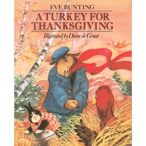 A Turkey for Thanksgiving - by  Eve Bunting (Paperback) - 1 of 1