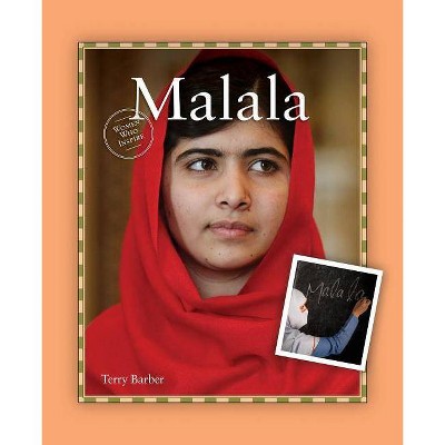 Malala - (Women Who Inspire Biography) by  Terry Barber (Paperback)