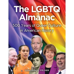The LGBTQ Almanac - (Multicultural History & Heroes Collection) by  Deborah G Felder (Paperback) - 1 of 1