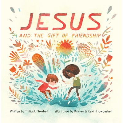 Jesus and the Gift of Friendship - by  Trillia Newbell (Hardcover)