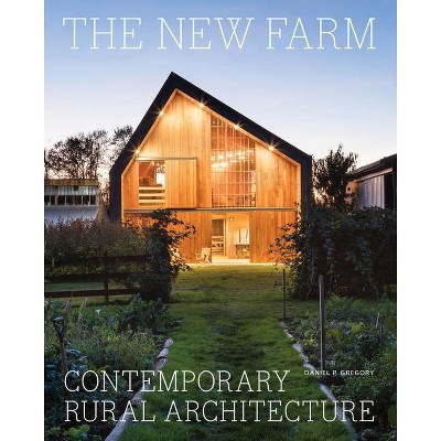 The New Farm - by  Daniel P Gregory (Hardcover)