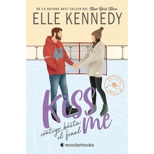 Kiss Me 4 - Contigo Hasta El Final - by  Ellen Kennedy (Paperback) - 1 of 1
