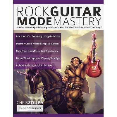 Rock Guitar Mode Mastery - by  Chris Zoupa & Joseph Alexander (Paperback)