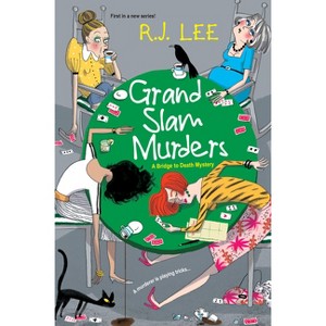 Grand Slam Murders - (Bridge to Death Mystery) by  R J Lee (Paperback) - 1 of 1