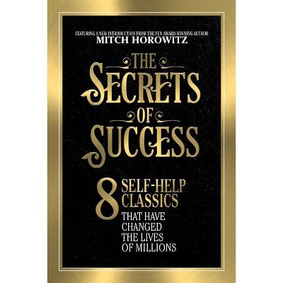 The Secrets of Success - by  Mitch Horowitz (Paperback)