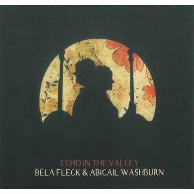 Bela Fleck/Abigail Washburn - Echo In The Valley (CD)