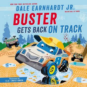 Buster Gets Back on Track - (Buster the Race Car) by  Dale Earnhardt Jr (Hardcover)