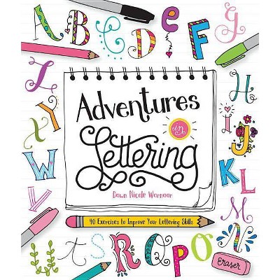 Adventures in Lettering - by  Dawn Nicole Warnaar (Paperback)