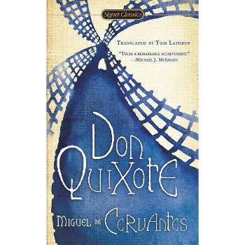 Don Quixote - (Signet Classics) by  Miguel de Cervantes Saavedra (Paperback)
