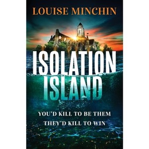 Isolation Island - by  Louise Minchin (Hardcover) - 1 of 1
