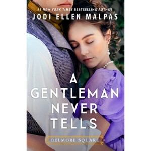 A Gentleman Never Tells - (Belmore Square) by  Jodi Ellen Malpas (Paperback) - 1 of 1