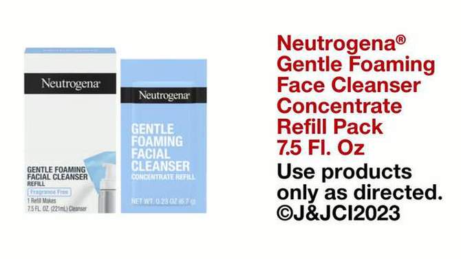 Neutrogena Gentle Foaming Facial Cleanser Refill - Fragrance Free - .23oz, 2 of 11, play video