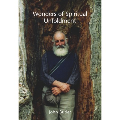 Wonders of Spiritual Unfoldment - by  John Butler (Paperback)