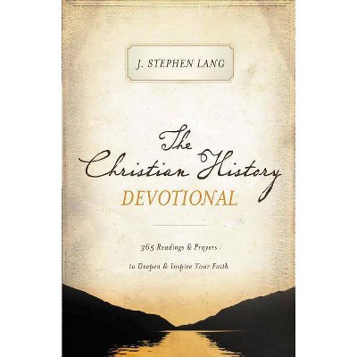 The Christian History Devotional - by  J Stephen Lang (Paperback)