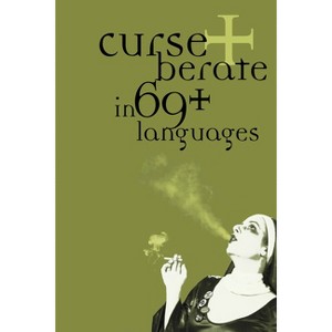Curse + Berate in 69+ Languages - by  R V Branham (Paperback) - 1 of 1