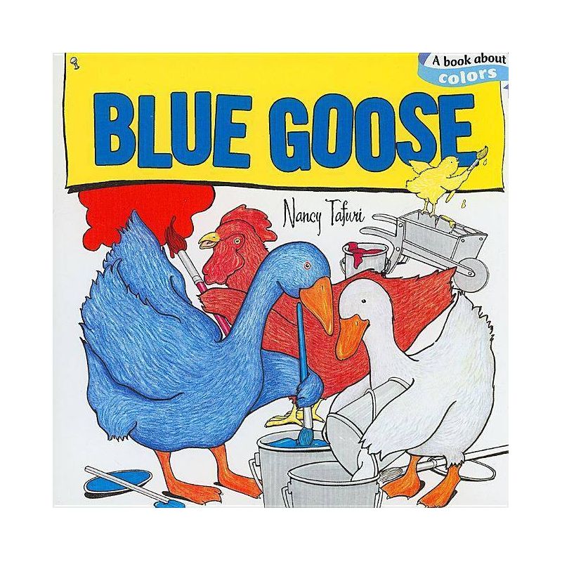 Blue Goose - (Classic Board Books) by  Nancy Tafuri (Board Book), 1 of 2