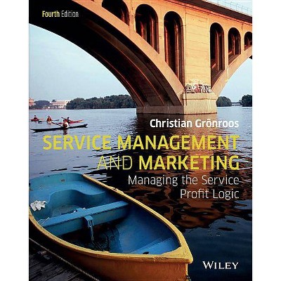 Service Management and Marketi - 4th Edition by  Christian Gronroos (Paperback)