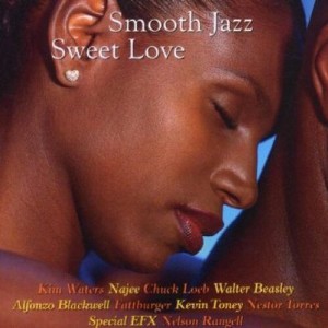 Smooth Jazz - Smooth Jazz: Sweet Love (CD) - 1 of 1