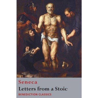 Letters from a Stoic - by  Seneca (Paperback)