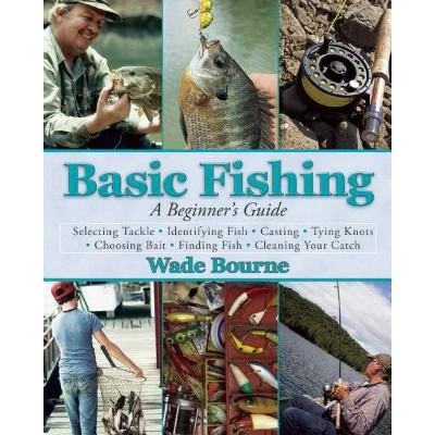 Basic Fishing - by  Wade Bourne (Paperback)