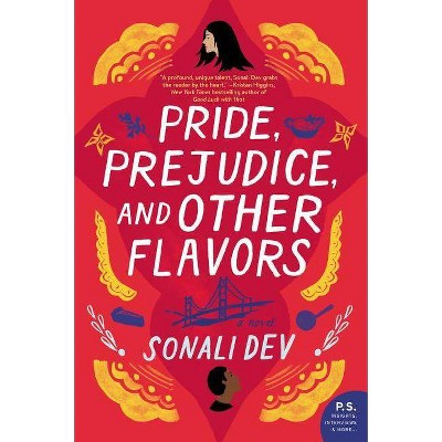 Pride, Prejudice, and Other Flavors -  by Sonali Dev (Paperback)