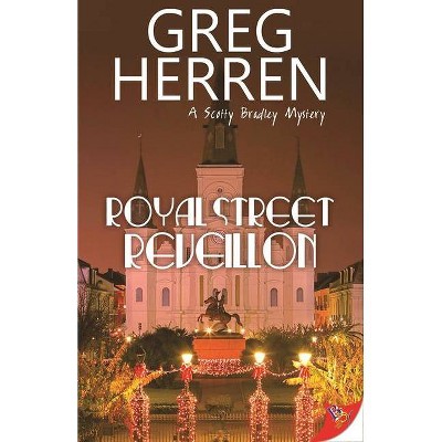 Royal Street Reveillon - (Scotty Bradley Mystery) by  Greg Herren (Paperback)