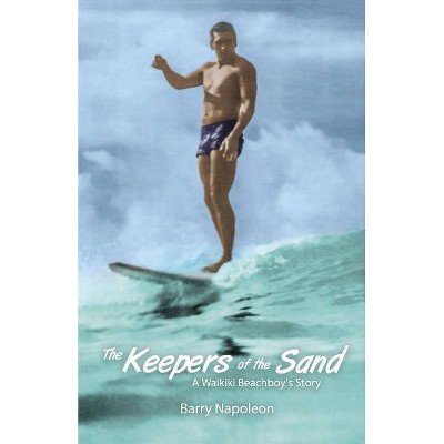 The Keepers of the Sand - by  Barry Napoleon (Paperback)