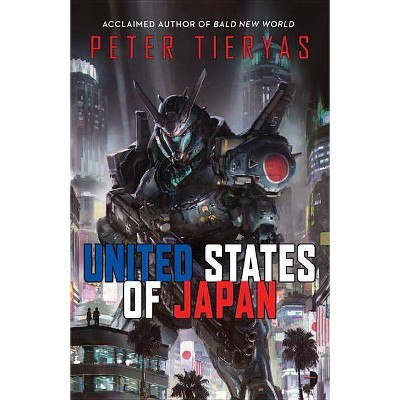 United States of Japan - by  Peter Tieryas (Paperback)