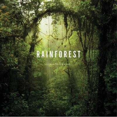 Rainforest - by  Lewis Blackwell (Hardcover)