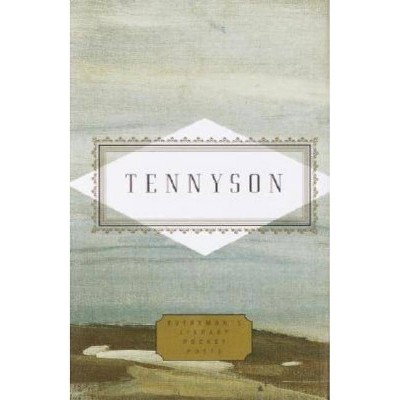 Tennyson: Poems - (Everyman's Library Pocket Poets) by  Alfred Lord Tennyson (Hardcover)