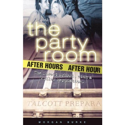 After Hours - (Party Room) by  Morgan Burke (Paperback)