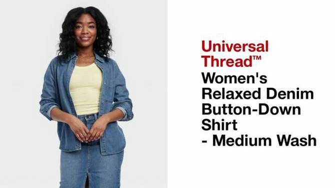 Women's Long Sleeve Relaxed Denim Button-Down Shirt - Universal Thread™ Medium Wash, 2 of 9, play video