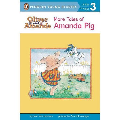 More Tales of Amanda Pig - (Oliver and Amanda) by  Jean Van Leeuwen (Paperback)