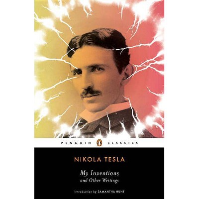 My Inventions and Other Writings - by  Nikola Tesla (Paperback)