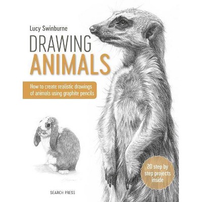 Drawing Animals - by  Lucy Swinburne (Paperback)