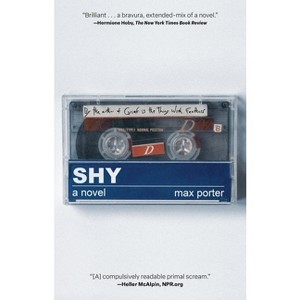 Shy - by  Max Porter (Paperback) - 1 of 1