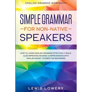 English Grammar Workbook - by  Lewis Lowery (Paperback) - 1 of 1