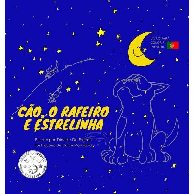 Cão, o Rafeiro e Estrelinha - (Coleção Cão, O Rafeiro) Large Print by  Dinarte de Freitas (Hardcover)