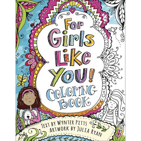 Download For Girls Like You Coloring Book God S Girl Coloring Books For Tweens By Wynter Pitts Paperback Target