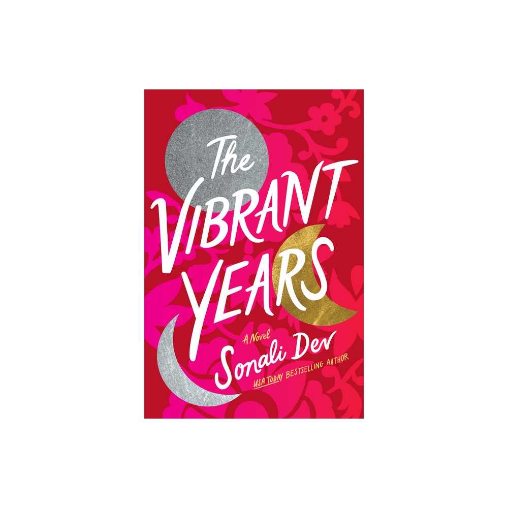 The Vibrant Years - by Sonali Dev (Paperback)