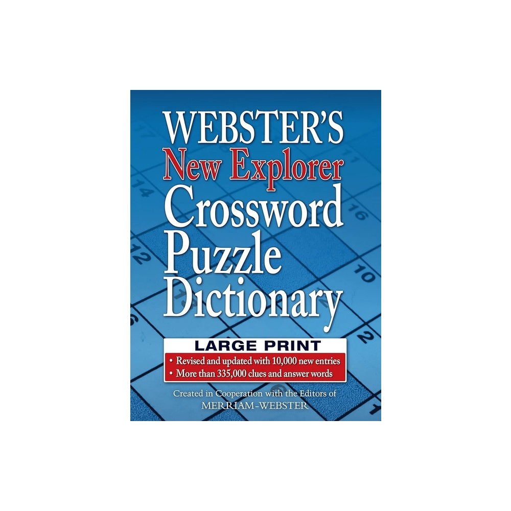 Websters New Explorer Crossword Puzzle Dictionary, Third Edition, Large Print Edition - 3rd Edition,Large Print by Merriam-Webster (Hardcover)