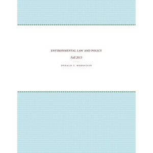 Environmental Law and Policy - by  Donald T Hornstein (Paperback) - 1 of 1