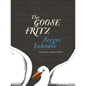 The Goose Fritz - by  Sergei Lebedev (Paperback) - 1 of 1